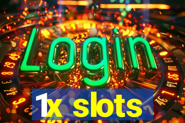 1x slots