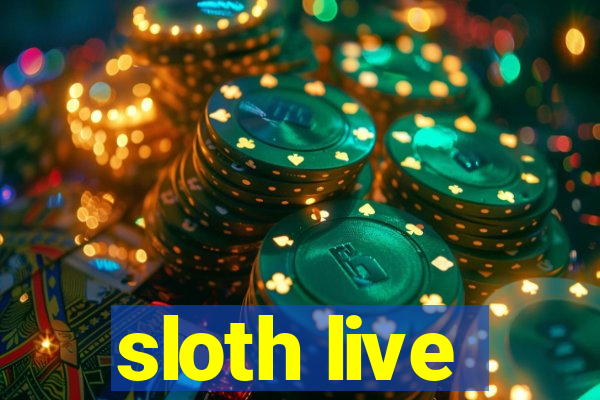 sloth live