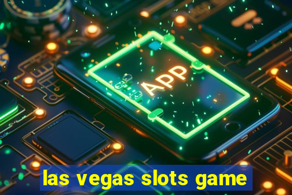 las vegas slots game