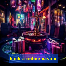 hack a online casino