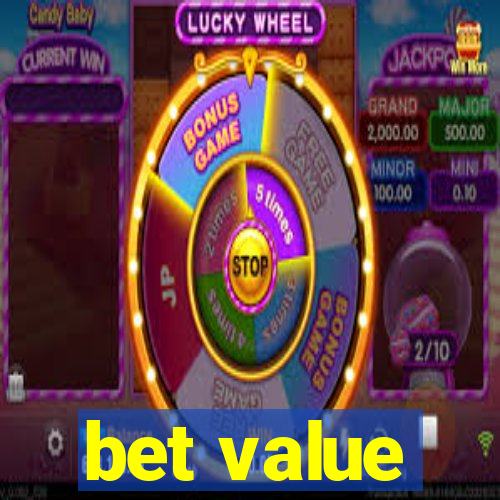 bet value