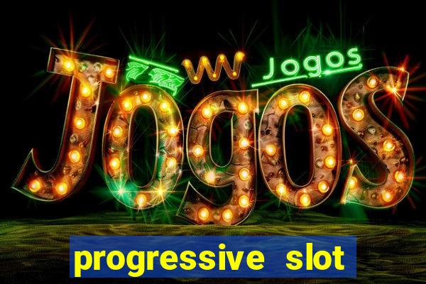 progressive slot machines tips