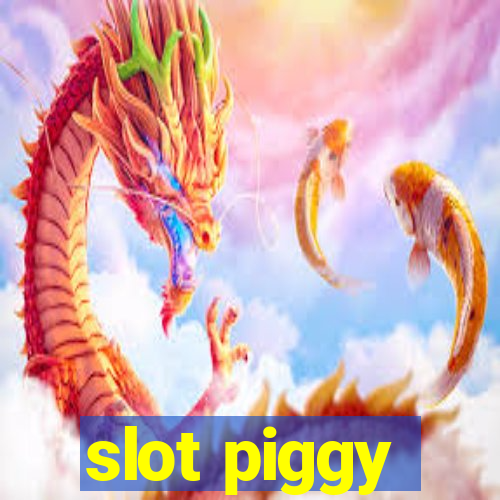 slot piggy