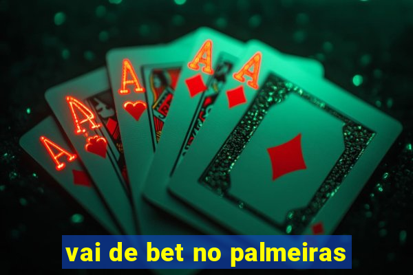 vai de bet no palmeiras