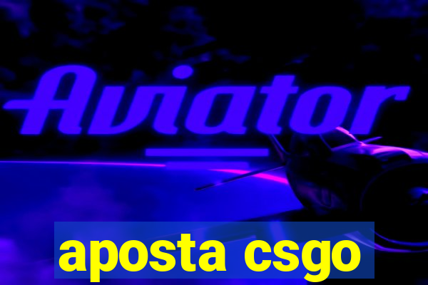 aposta csgo