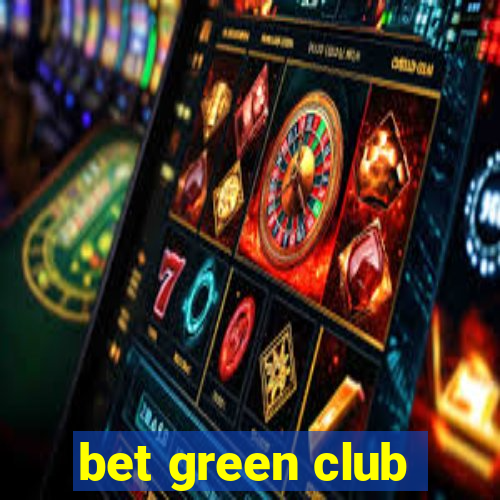 bet green club