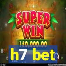 h7 bet