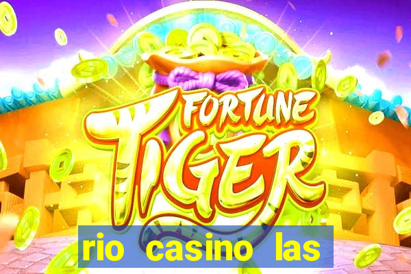 rio casino las vegas shows