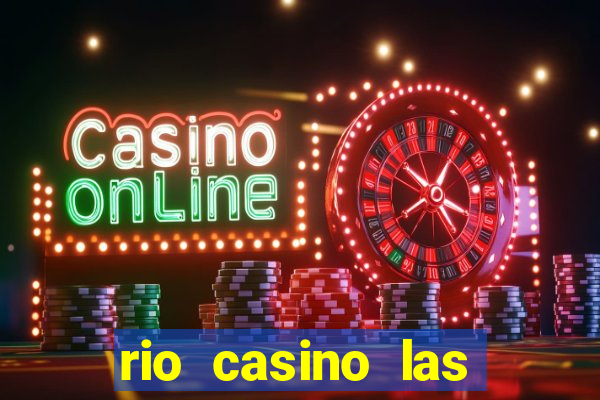 rio casino las vegas shows