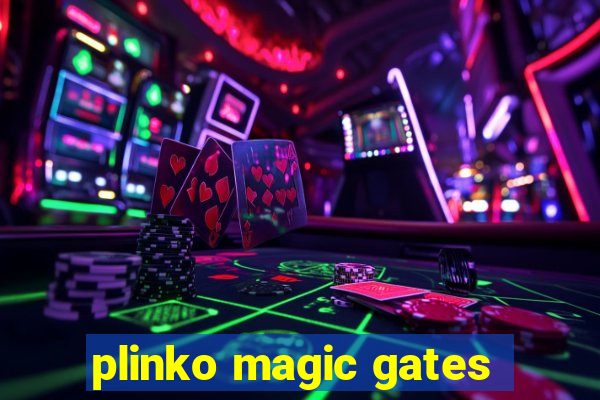 plinko magic gates