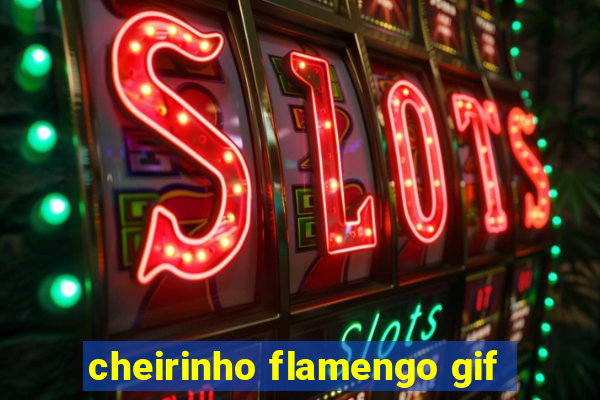 cheirinho flamengo gif