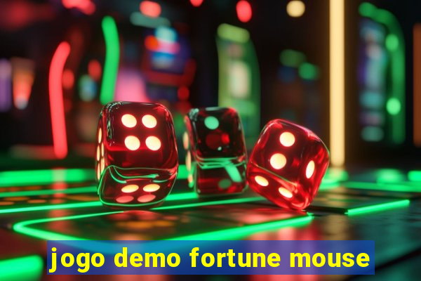 jogo demo fortune mouse