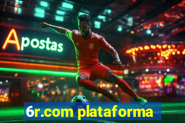 6r.com plataforma