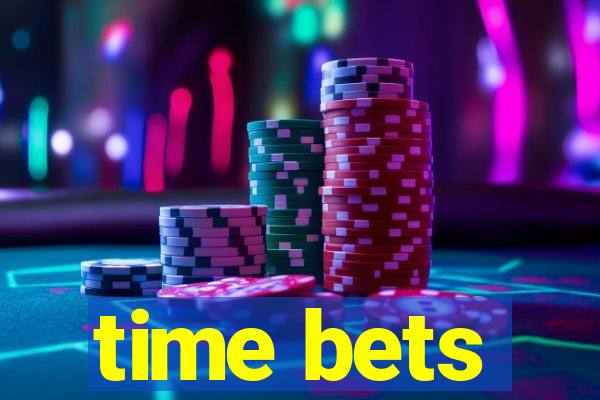 time bets