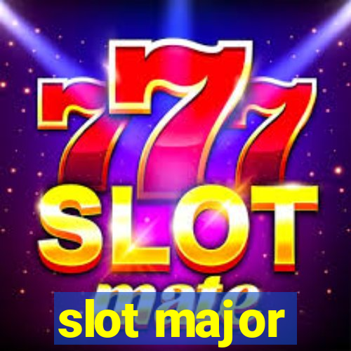 slot major