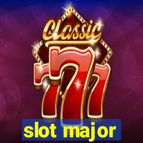 slot major