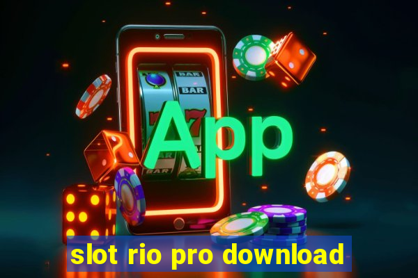 slot rio pro download