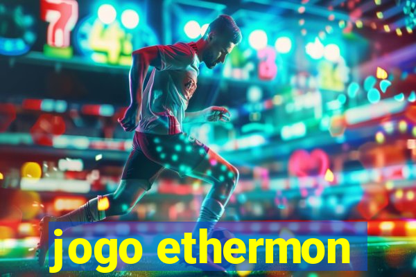 jogo ethermon