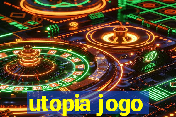 utopia jogo