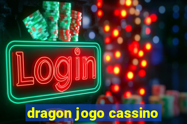 dragon jogo cassino