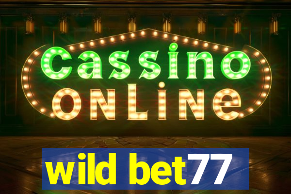 wild bet77