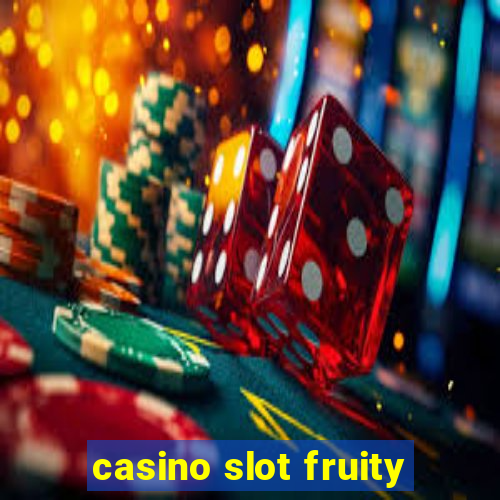 casino slot fruity