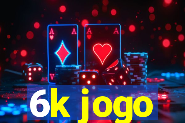 6k jogo