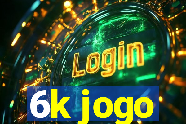 6k jogo