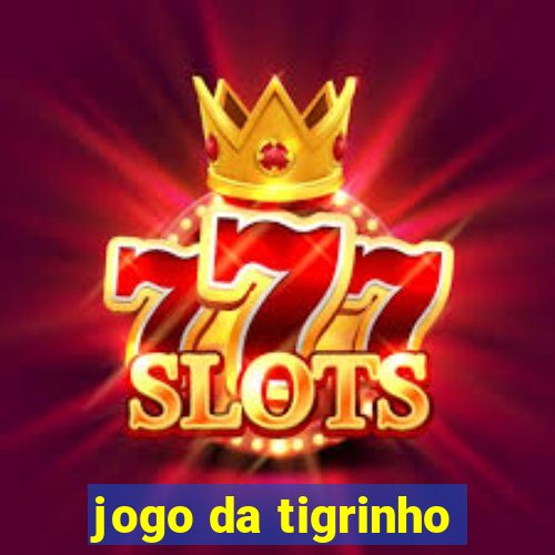 jogo da tigrinho