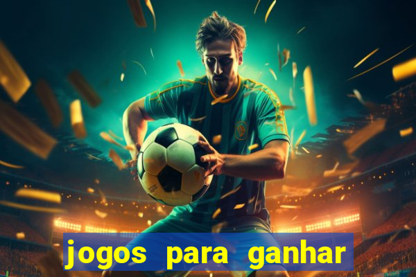 jogos para ganhar dinheiro confiável