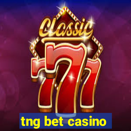 tng bet casino