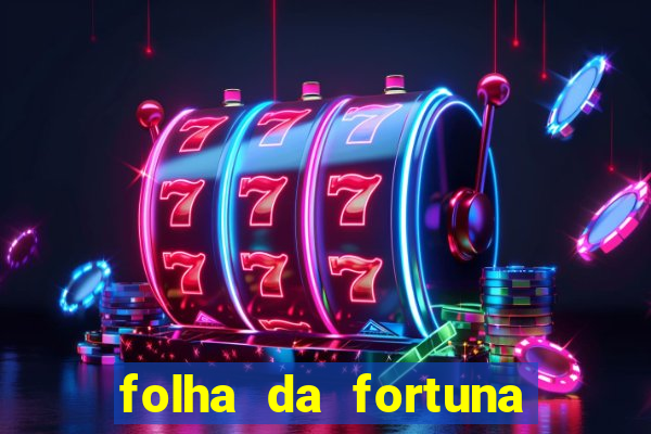 folha da fortuna onde comprar