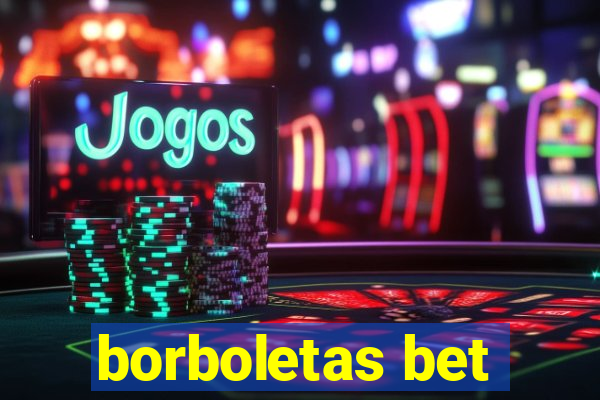 borboletas bet