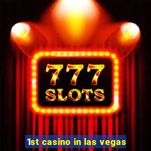 1st casino in las vegas