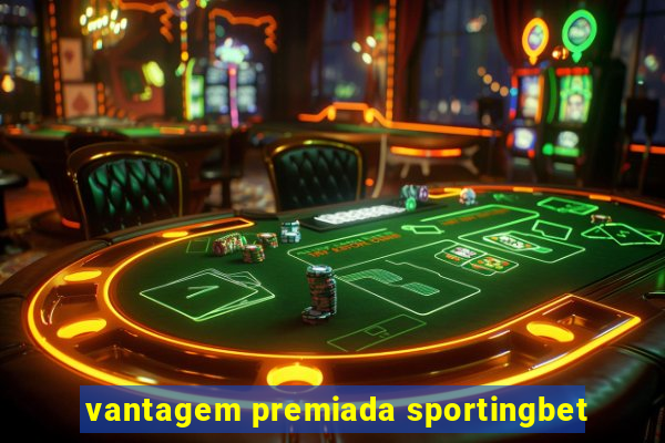 vantagem premiada sportingbet