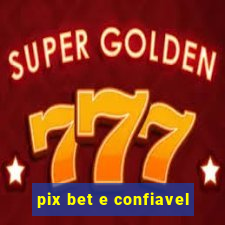 pix bet e confiavel