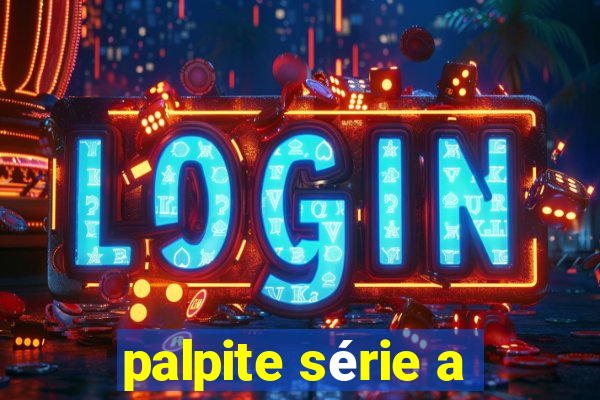 palpite série a