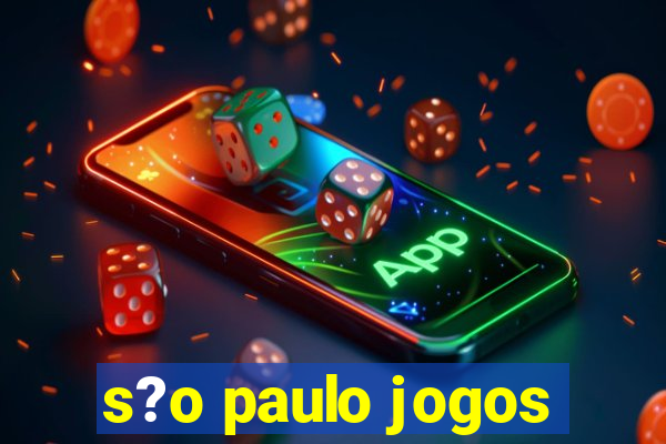 s?o paulo jogos