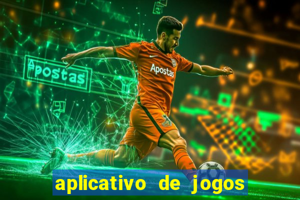 aplicativo de jogos que ganha dinheiro na hora