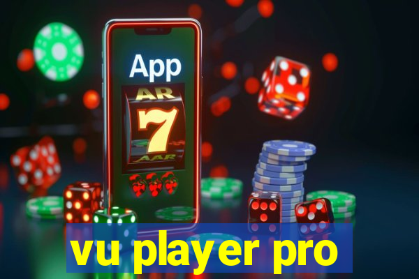 vu player pro