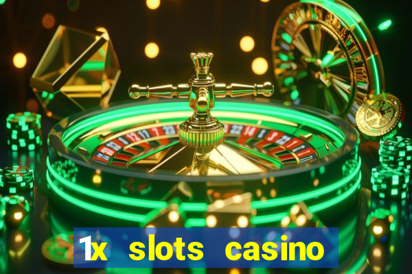 1x slots casino официальный сайт