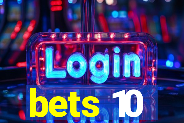 bets 10