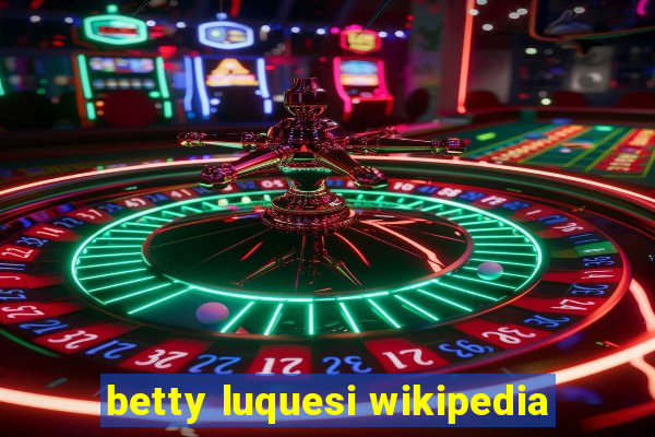 betty luquesi wikipedia