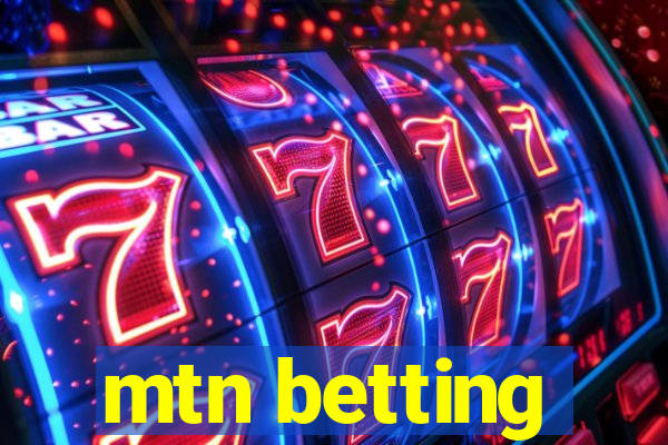 mtn betting