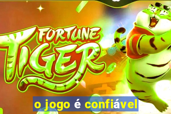 o jogo é confiável