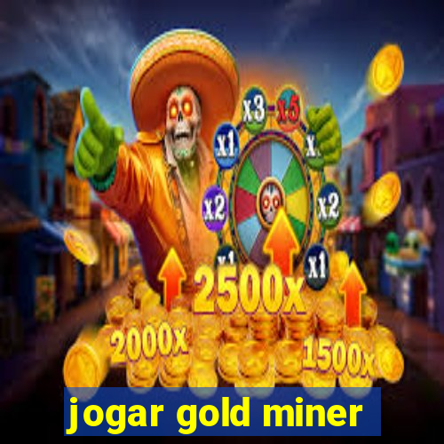 jogar gold miner