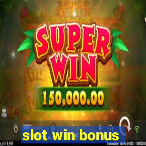 slot win bonus