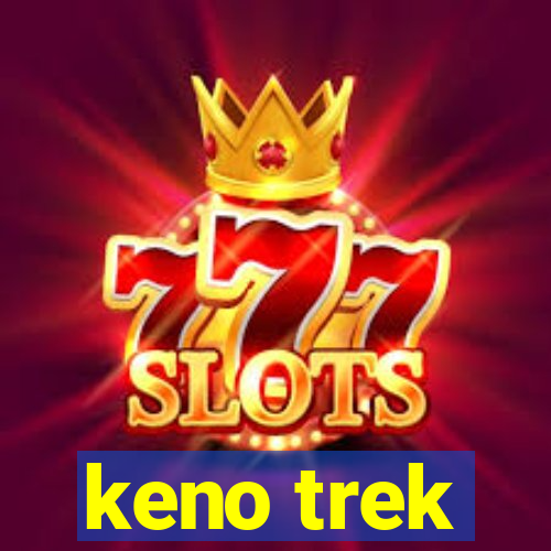 keno trek