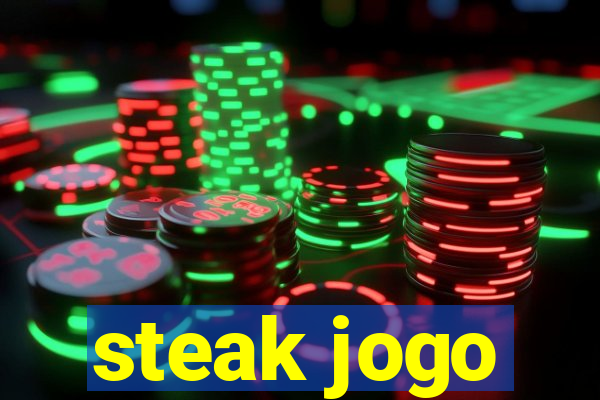 steak jogo