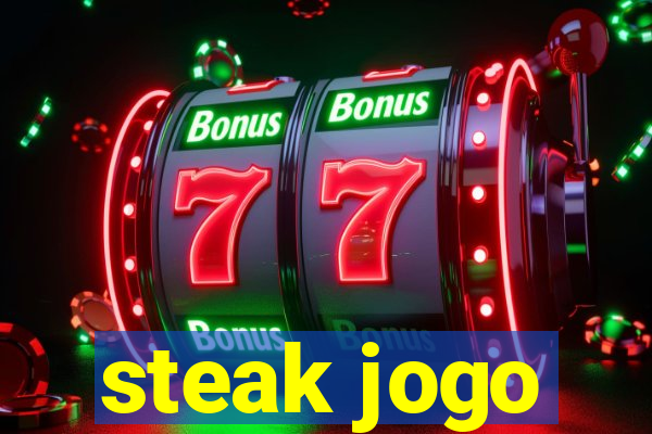 steak jogo